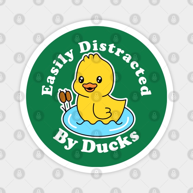 Easily Distracted By Ducks Magnet by scribblejuice
